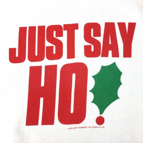 Cropped Christmas Sweatshirt Pullover JUST SAY HO Hillary Vermont Versatility - Picture 3 of 6